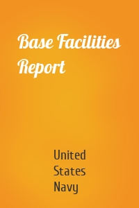 Base Facilities Report