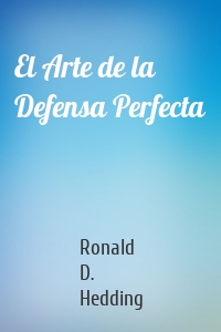 El Arte de la Defensa Perfecta