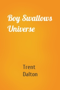 Boy Swallows Universe