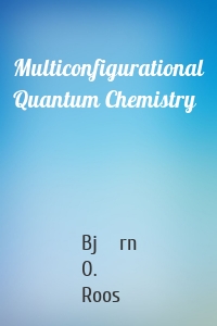 Multiconfigurational Quantum Chemistry