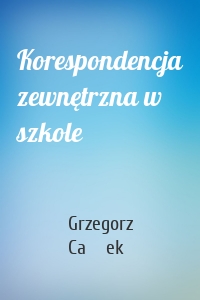 Korespondencja zewnętrzna w szkole