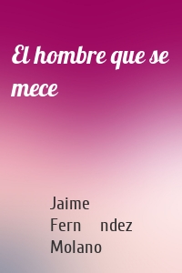 El hombre que se mece