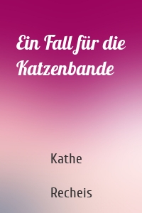 Ein Fall für die Katzenbande