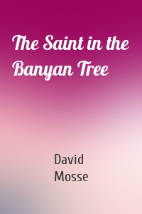 The Saint in the Banyan Tree