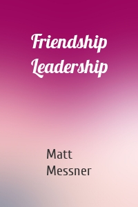 Friendship Leadership