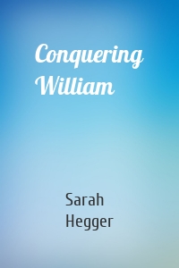 Conquering William