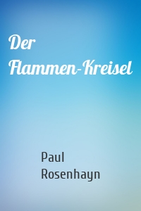 Der Flammen-Kreisel