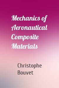 Mechanics of Aeronautical Composite Materials