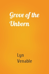 Grove of the Unborn