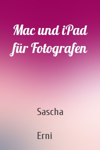 Mac und iPad für Fotografen