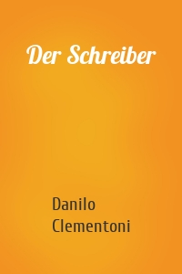 Danilo Clementoni - Der Schreiber