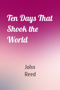 Ten Days That Shook the World