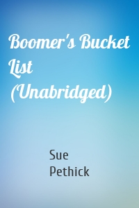 Boomer's Bucket List (Unabridged)