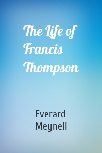 The Life of Francis Thompson
