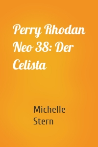 Perry Rhodan Neo 38: Der Celista