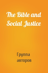 The Bible and Social Justice