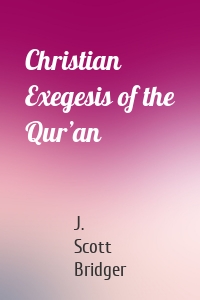 Christian Exegesis of the Qur’an