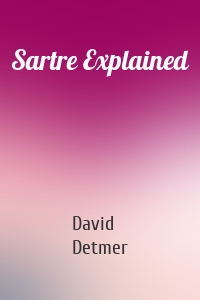 Sartre Explained