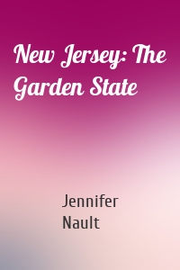New Jersey: The Garden State