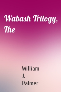 Wabash Trilogy, The