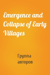 Emergence and Collapse of Early Villages