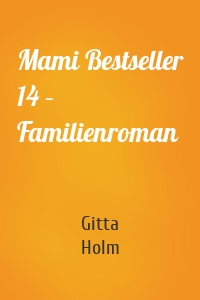 Mami Bestseller 14 – Familienroman