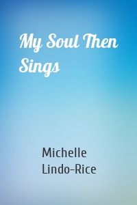 My Soul Then Sings