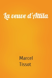 La veuve d'Attila