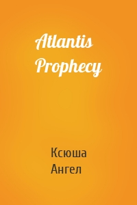 Atlantis Prophecy