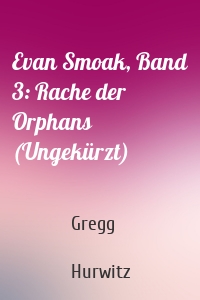 Evan Smoak, Band 3: Rache der Orphans (Ungekürzt)