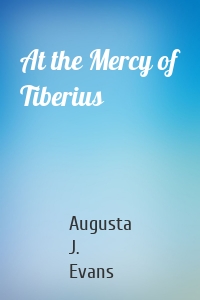 At the Mercy of Tiberius