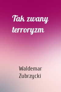 Tak zwany terroryzm