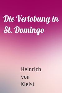 Die Verlobung in St. Domingo