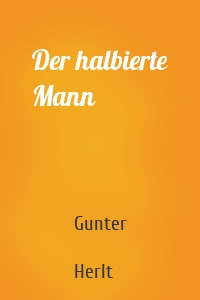 Der halbierte Mann