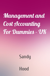 Management and Cost Accounting For Dummies - UK