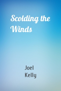 Scolding the Winds