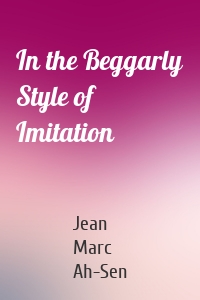 In the Beggarly Style of Imitation