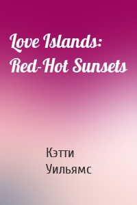 Love Islands: Red-Hot Sunsets