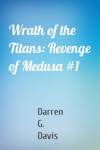 Wrath of the Titans: Revenge of Medusa #1
