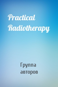 Practical Radiotherapy