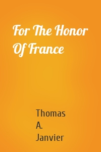 For The Honor Of France