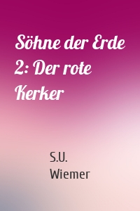 Söhne der Erde 2: Der rote Kerker