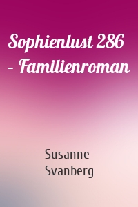 Sophienlust 286 – Familienroman