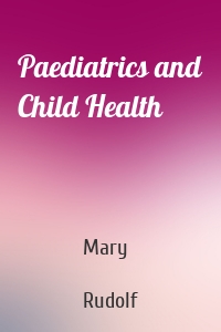 Paediatrics and Child Health