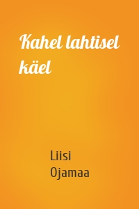 Kahel lahtisel käel