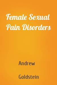 Female Sexual Pain Disorders