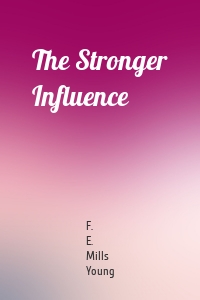 The Stronger Influence