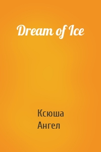 Dream of Ice