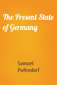 The Present State of Germany