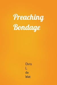 Preaching Bondage